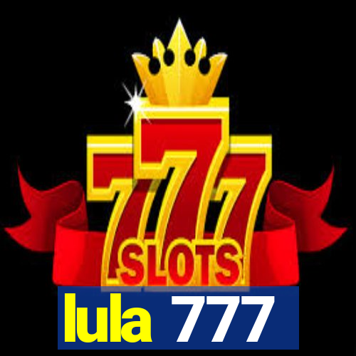 lula 777